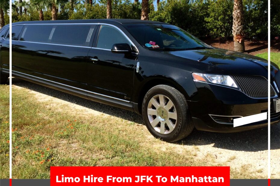 Limo Hire From JFK To Manhattan​